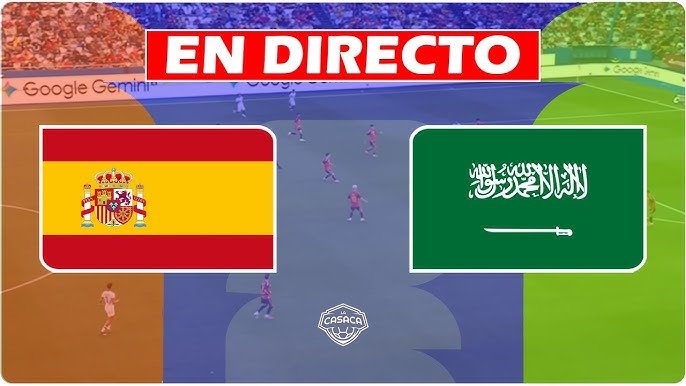 España vs Arabia Saudita En Vivo Hoy – Mundial 2026